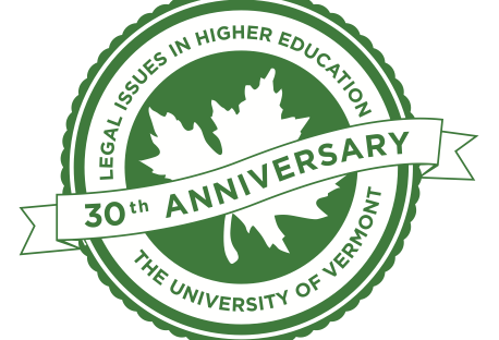 celebrating 30 years of legal issues in higher education at uvm uvm continuing and distance education uvm continuing education university of vermont