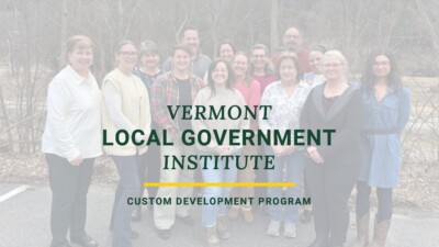 Vermont Local Government Institute. 2025 Graduation. Custom Development Program.